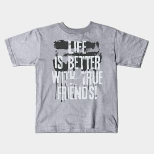 Life is better with true friends - dachshund 2 Kids T-Shirt